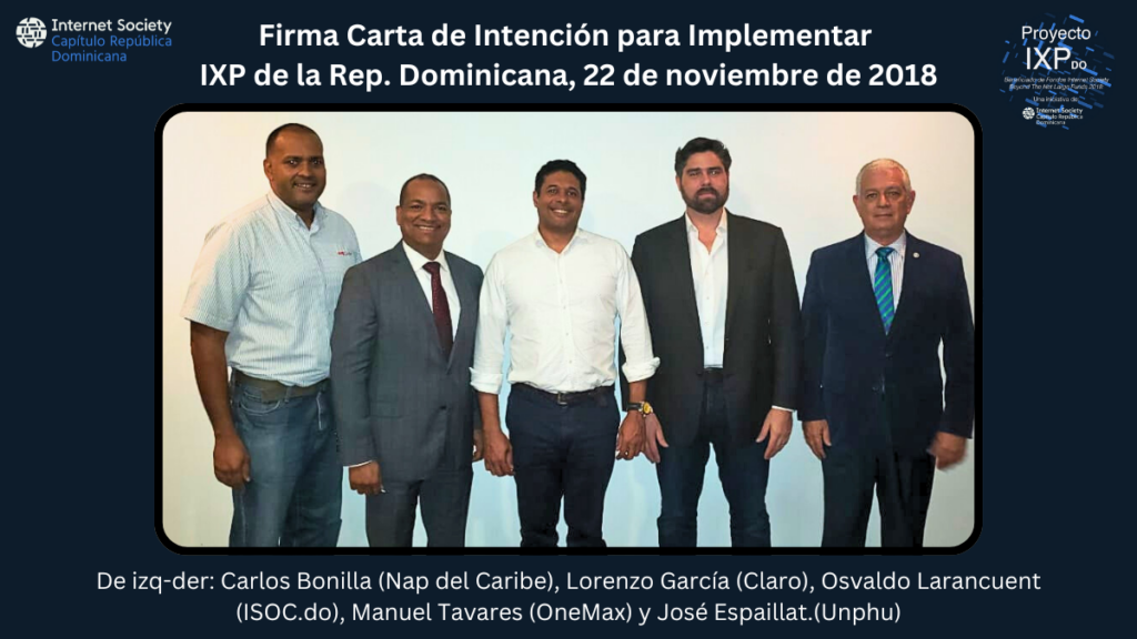 Firma de carta de intención (MOU) para impulsar el desarrollo del punto de intercambio de tráfico de internet (IXP) de la Rep. Dominicana. IXP Rep. Dominicana.